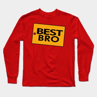 The Best Bro Brother Gift For Him Husbands Sons And Brothers Long Sleeve T-Shirt